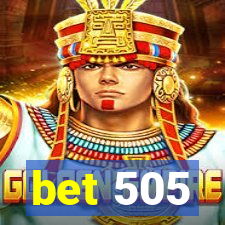 bet 505